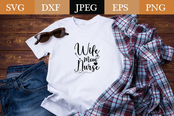 Best Design Wife Mom Nurse: A Versatile Embroidery Choice