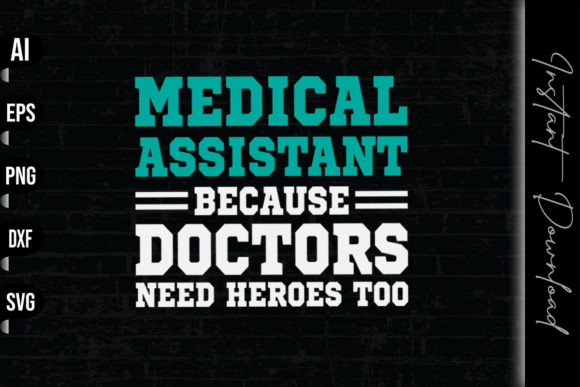 Medical Assistant Because Doctors: A Heroic Design
