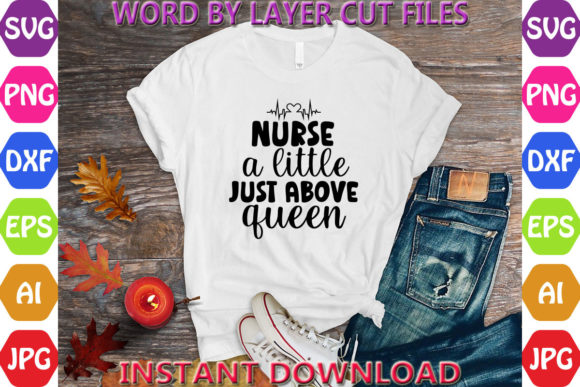 Nurse a Little Just Above Queen Svg: A Design Review