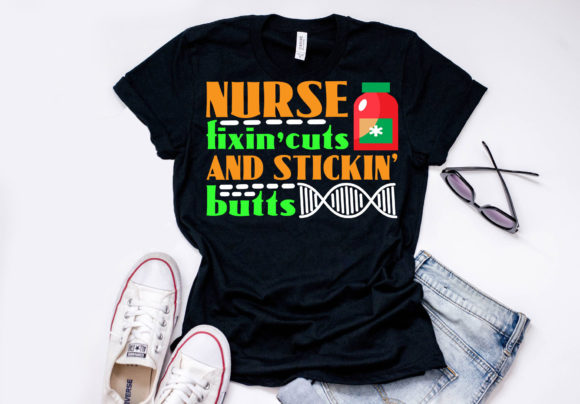 Nurse Fixin’ Cuts and Stickin’ Butts Design
