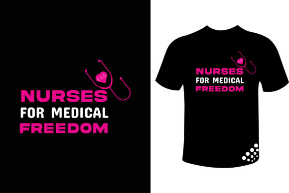Nurses for Medical Freedom T Shirt Design Review